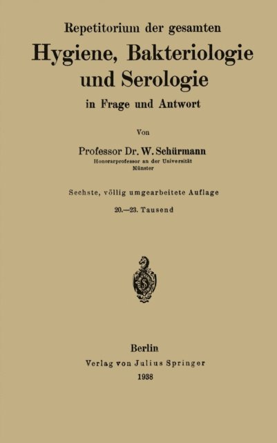 W. Schurmann - Repetitorium der gesamten Hygiene, Bakteriologie und Serologie in Frage und Antwort, E-bok
