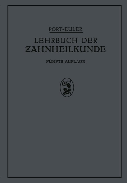 H.H. Rebel, W. Meyer, K. Greve, NA Euler, NA Port, H. Euler - Lehrbuch der Zahnheilkunde, E-bok