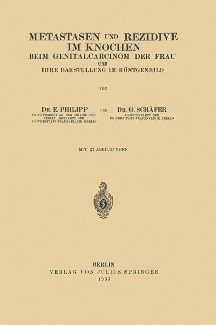 G. Schafer, E. Philipp - Metastasen und Rezidive im Knochen, E-bok