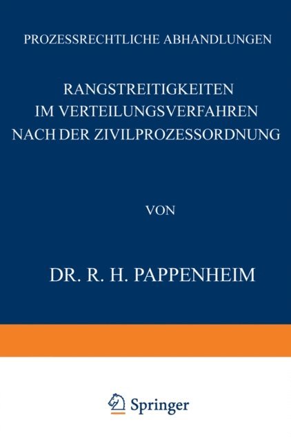 J. Goldschmidt, R.H. Pappenheim, Johannes Nagler, Eduard Kohlrausch, August Hegler, Heinrich Gerland, James Goldschmidt - Rangstreitigkeiten im Verteilungsverfahren nach der Zivilprozessordnung, E-bok