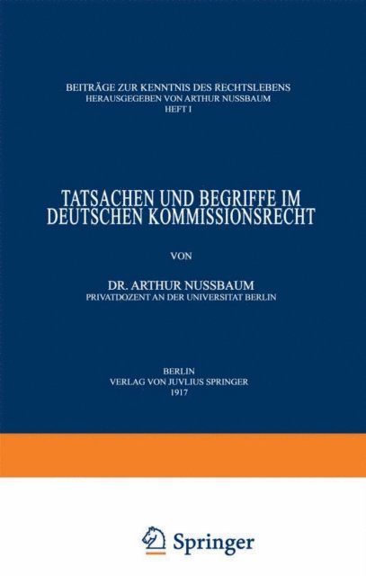 Arthur Nubaum, Arthur Nussbaum - Tatsachen und Begriffe im Deutschen Kommissionsrecht, E-bok