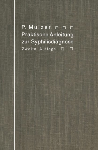 Paul Mulzer - Praktische Anleitung zur Syphilisdiagnose auf biologischem Wege, E-bok