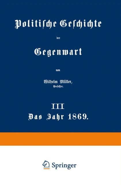 Wilhelm Muller - Politische Geschichte der Gegenwart, E-bok