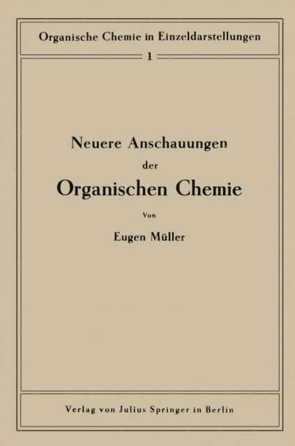 Eugen Muller, Eugen Muller - Neuere Anschauungen der organischen Chemie, E-bok