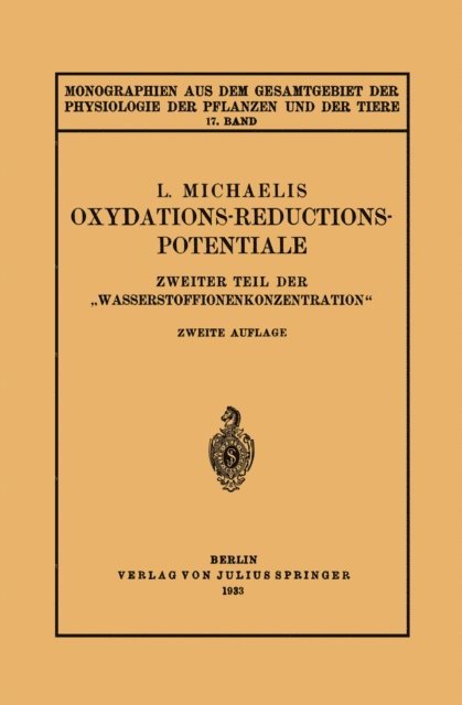 Leonar Michaelis, K. Thomas, W. Ruhland, J. Parnas, C. Neuberg, R. Goldschmidt, M. Gildmeister - Oxydations-Reductions-Potentiale, E-bok