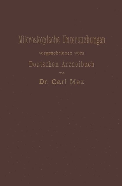 Carl Mez - Mikroskopische Untersuchungen, E-bok