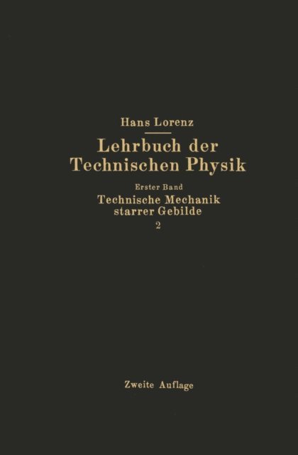Hans Lorenz, Hans Lorenz - Technische Mechanik starrer Gebilde, E-bok