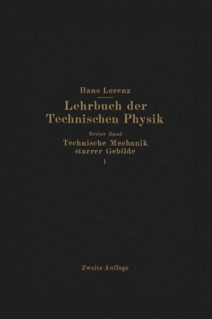 Hans Lorenz, Hans Lorenz - Technische Mechanik starrer Gebilde, E-bok