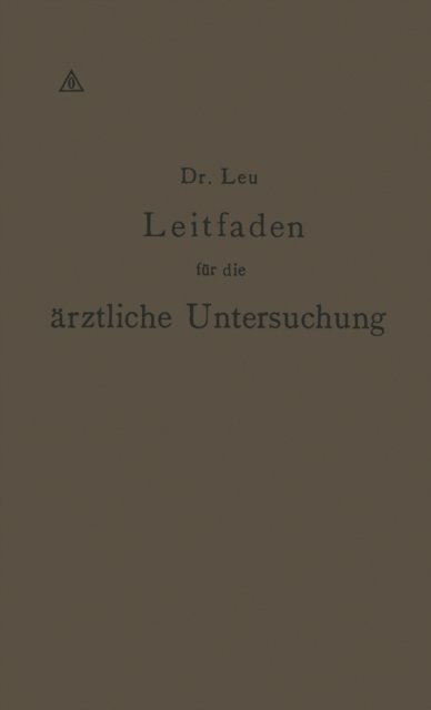 NA Muller, NA Engelmann, NA Thiem, Reinhold Leu - Leitfaden für die ärztliche Untersuchung, E-bok
