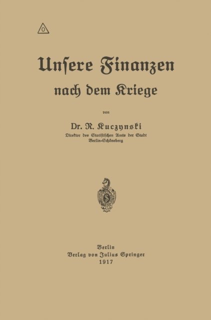 Robert Rene Kuczynski - Unsere Finanzen nach dem Kriege, E-bok