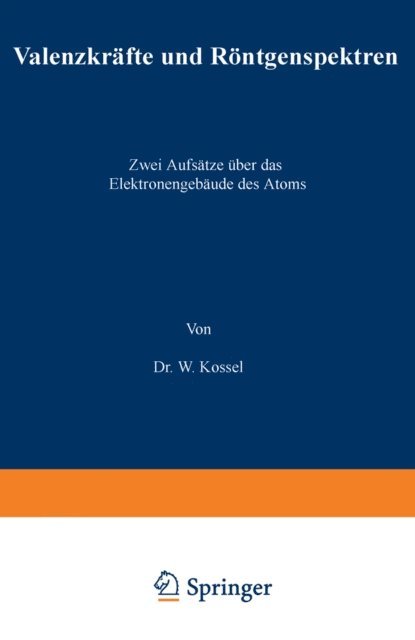W. Kossel - Valenzkräfte und Röntgenspektren, E-bok