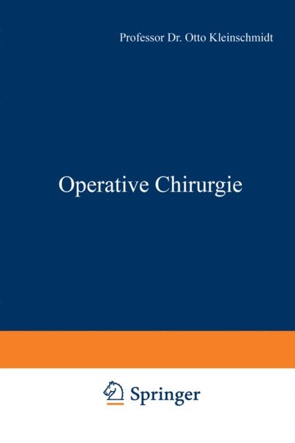 Otto Kleinschmidt - Operative Chirurgie, E-bok