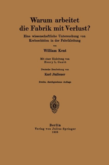 Karl Italiener, Henry L. Gantt, William Kent - Warum arbeitet die Fabrik mit Verlust?, E-bok
