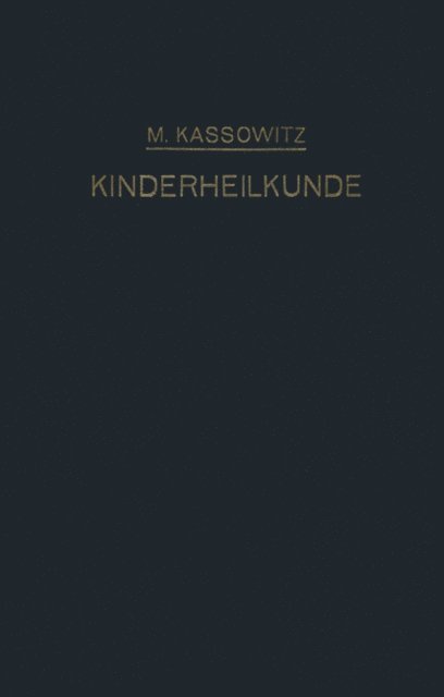 Max Kassowitz - Praktische Kinderheilkunde in 36 Vorlesungen für Studierende und Ärzte, E-bok. Tillgänglighet: Lägg i varukorg