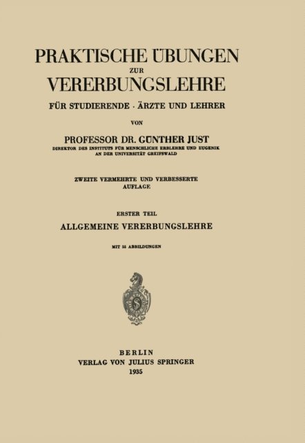 Gunther Just - Praktische Übungen zur Vererbungslehre für Studierende · Ärzte und Lehrer, E-bok. Tillgänglighet: Lägg i varukorg