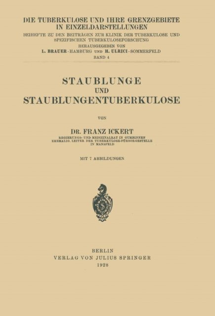 Franz Ickert, H. Ulrici, L. Brauer - Staublunge und Staublungentuberkulose, E-bok