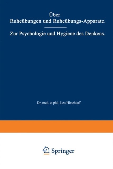 Leo Hirschlaff - Über Ruheübungen und Ruheübungs-Apparate. Zur Psychologie und Hygiene des Denkens, E-bok