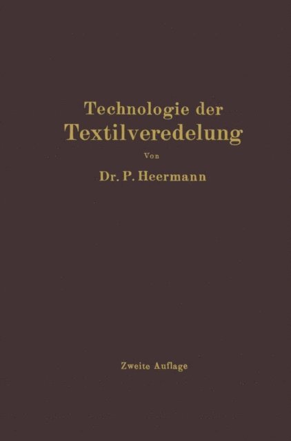 Paul Heermann - Technologie der Textilveredelung, E-bok
