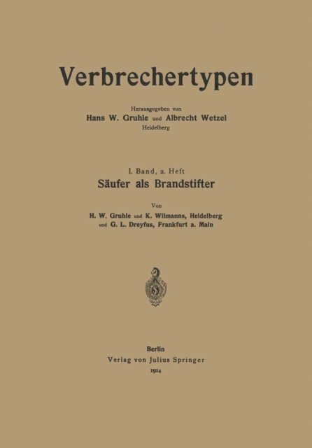 G. L. Dreyfus, Karl Wilmanns, Hans W. Gruhle, Albrecht Wetzel, Hans W. Gruhle - Säufer als Brandstifter, E-bok