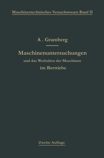 Anton Gramberg - Maschinenuntersuchungen und das Verhalten der Maschinen im Betriebe, E-bok