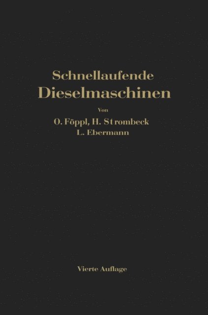L. Ebermann, H. Strombeck, O. Foppl - Schnellaufende Dieselmaschinen, E-bok