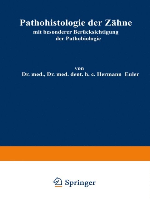 Wilhelm Meyer, Hermann Euler - Pathohistologie der Zähne, E-bok