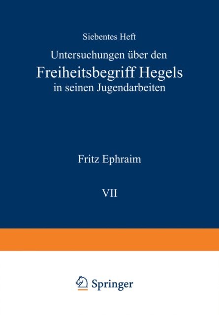 Fritz Ephraim, Karl Jaspers - Untersuchungen über den Freiheitsbegriff Hegels in Seinen Jugendarbeiten, E-bok