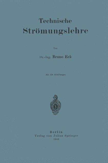 Bruno Eck - Technische Strömungslehre, E-bok