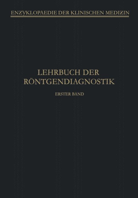 P. Wels, A. Thost, G. Schwarz, A. Schuller, H. Schlecht, A. Schittenhelm, H. Rieder, A. Kohler, C. Kaestle, F.M. Groedel, M. Burger, A. Schittenhelm - Lehrbuch der Röntgendiagnostik, E-bok