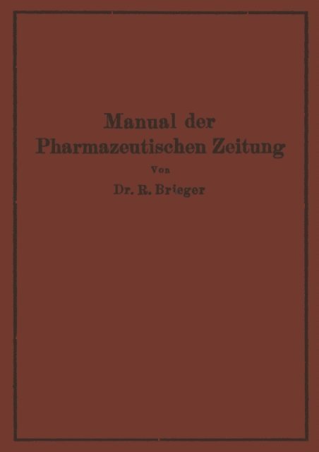 Richard Brieger - Manual der Pharmazeutischen Zeitung, E-bok