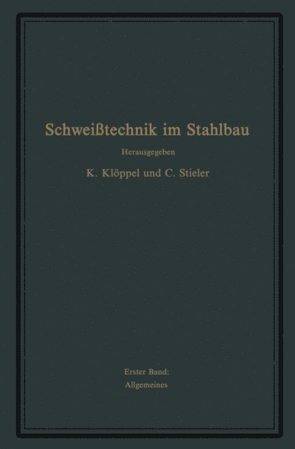 C. Stieler, A. Matting, K. Kloppel, E. Diepschlag, G. Bierett, C. Stieler, K. Kloppel - Schweißtechnik im Stahlbau, E-bok