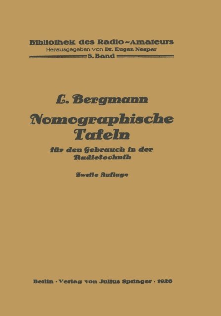 Ludwig Bergmann, Eugen Nesper - Nomographische Tafeln für den Gebrauch in der Radiotechnik, E-bok