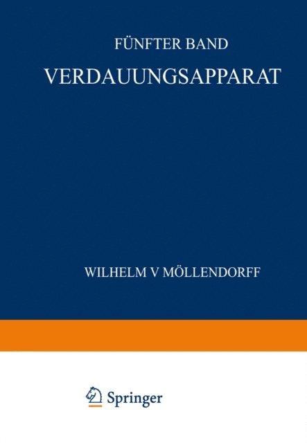 H. Plenk, V. Patzelt, J. Lehner, R. Heiss, W. Bargmann, Wilhelm v. Mollendorff - Verdauungsapparat, E-bok