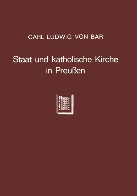Carl Ludwig von Bar - Staat und katholische Kirche in Preußen, E-bok. Tillgänglighet: Lägg i varukorg