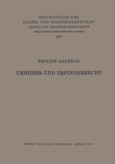 Philipp Allfeld, A. Spiethoff, Walter Kaskel, Eduard Kohlrausch - Urheber- und Erfinderrecht, E-bok