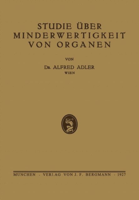 Alfred Adler - Studie über Minderwertigkeit von Organen, E-bok