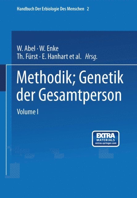 J. Weninger, M. v. Pfaundler, H. Luxenburger, L. Loeffler, O. Kroh, E. Kretschmer, S. Koller, T. Kemp, E. Hanhart, Th. Furst, W. Enke, W. Abel, Gunther Just - Methodik; Genetik der Gesamtperson, E-bok