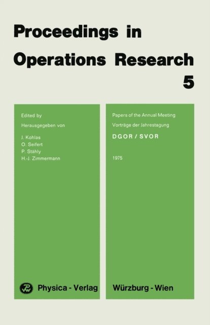H.-J. Zimmermann, P. Stahly, O. Seifert, J. Kohlas - Proceedings in Operations Research 5, E-bok