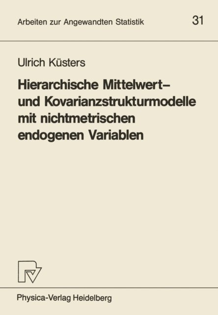 Ulrich Kusters - Hierarchische Mittelwert- und Kovarianzstrukturmodelle mit nichtmetrischen endogenen Variablen, E-bok