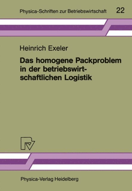 Heinrich Exeler - Das homogene Packproblem in der betriebswirtschaftlichen Logistik, E-bok