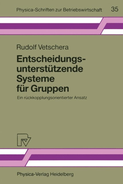 Rudolf Vetschera - Entscheidungsunterstützende Systeme für Gruppen, E-bok