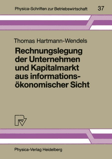 Thomas Hartmann-Wendels - Rechnungslegung der Unternehmen und Kapitalmarkt aus informationsökonomischer Sicht, E-bok