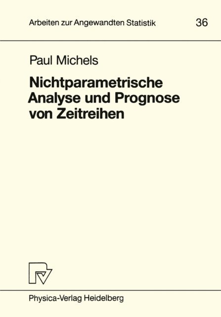 Paul Michels - Nichtparametrische Analyse und Prognose von Zeitreihen, E-bok