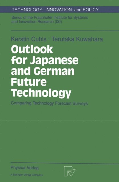 Terutaka Kuwahara, Kerstin Cuhls - Outlook for Japanese and German Future Technology, E-bok
