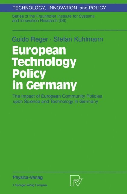 Stefan Kuhlmann, Guido Reger - European Technology Policy in Germany, E-bok