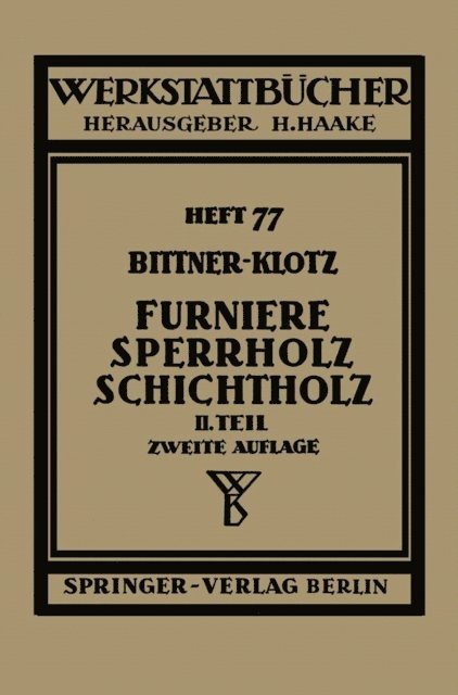 L. Klotz, J. Bittner - Furniere — Sperrholz Schichtholz, E-bok