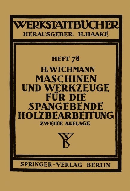 H. Wichmann - Maschinen und Werkzeuge für die spangebende Holzbearbeitung, E-bok