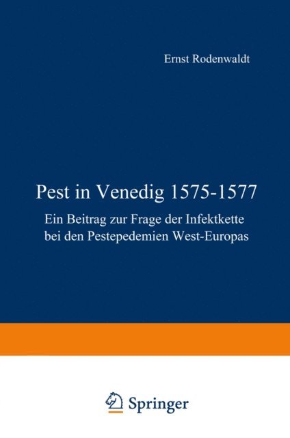E. Rodenwaldt - Pest in Venedig 1575–1577, E-bok