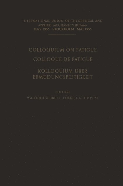 Colloquium on Fatigue / Colloque de Fatigue / Kolloquium uber Ermudungsfestigkeit