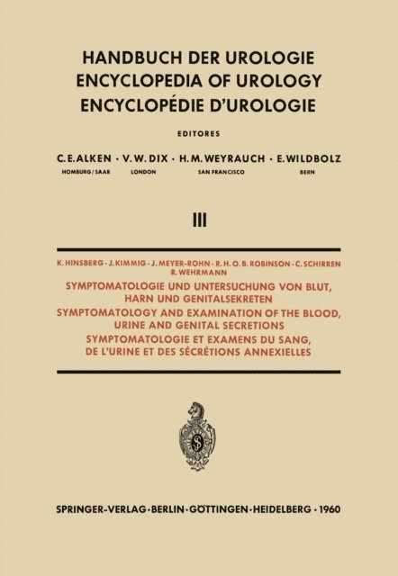 R. Wehrmann, C. Schirren, R. H. Robinson, J. Meyer-Rohn, J. Kimmig, K. Hinsberg - Symptomatologie und Untersuchung von Blut, Harn und Genitalsekreten / Symptomatology and Examination of the Blood, Urine and Genital Secretions, E-bok